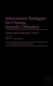 Intervention Strategies For Chronic Juvenile Offenders