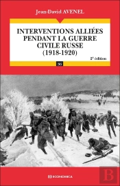 Interventions Alliées Pendant La Guerre Civile Russe (1918-1920) (2e Édition)