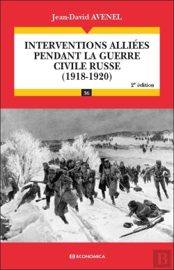 Bertrand.pt - Interventions Alliées Pendant La Guerre Civile Russe (1918-1920) (2e Édition)