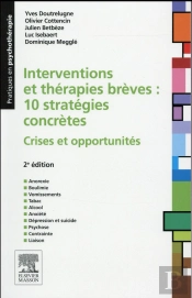 Interventions Et Thérapies Brèves ; 10 Stratégies Concrètes