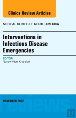 Bertrand.pt - Interventions In Infectious Disease Emergencies, An Issue Of Medical Clinics