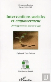 Interventions Sociales Et Empowerment ; (Développement Du Pouvoir D'Agir)