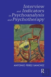 Interview And Indicators In Psychoanalysis And Psychotherapy