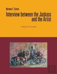 Interview Between The Jackass And The Artist