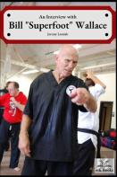 Interview With Bill ''Superfoot'' Wallace