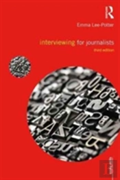 Interviewing For Journalists