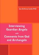 Interviewing Guardian Angels With Comments From God And Archangels