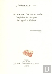 Interviews D'Outretombe  Les Classiques Du Lagardeet Michard
