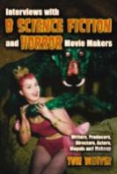 Interviews With B Science Fiction And Horror Movie Makers