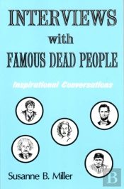 Interviews With Famous Dead People