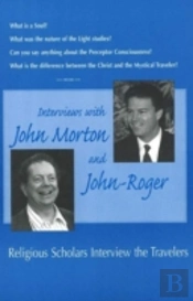 Interviews With John Morton And John-Roger