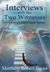 Interviews With The Two Witnesses