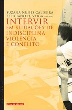 Bertrand.pt - Intervir em Situações de Indisciplina, Violência e Conflito