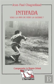 Intifada : Vers La Paix Ou Vers La Guerre ?