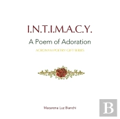 Intimacy: A Poem Of Adoration