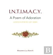 Intimacy: A Poem Of Adoration