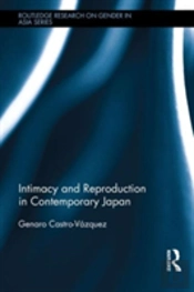 Intimacy And Reproduction In Contemporary Japan