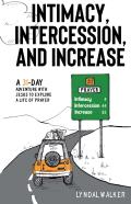 Intimacy, Intercession And Increase