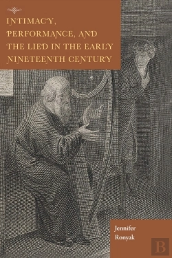 Bertrand.pt - Intimacy, Performance, And The Lied In The Early Nineteenth Century