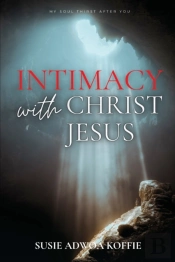 Intimacy With Christ Jesus