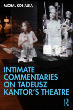 Bertrand.pt - Intimate Commentaries On Tadeusz Kantorâ€™S Theatre