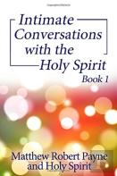 Intimate Conversations With The Holy Spirit Book 1
