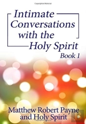 Intimate Conversations With The Holy Spirit Book 1