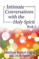 Intimate Conversations With The Holy Spirit Book 3