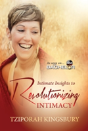Intimate Insights To Revolutionizing Intimacy