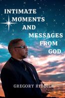 Intimate Moments And Messages From God
