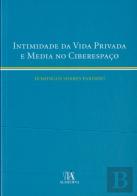 Intimidade da Vida Privada e Media no Ciberespaço