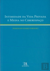 Intimidade da Vida Privada e Media no Ciberespaço