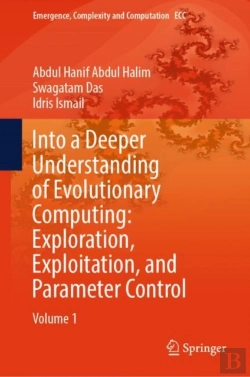 Bertrand.pt - Into A Deeper Understanding Of Evolutionary Computing: Exploration, Exploitation, And Parameter Control