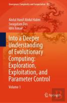 Into A Deeper Understanding Of Evolutionary Computing: Exploration, Exploitation, And Parameter Control