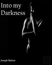 Into My Darkness