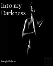 Into My Darkness