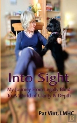 Bertrand.pt - Into Sight My Journey From Legally Blind To A World Of Clarity & Depth
