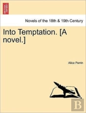 Into Temptation. (A Novel.)