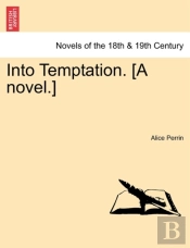 Into Temptation. (A Novel.)