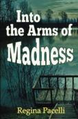 Into The Arms Of Madness