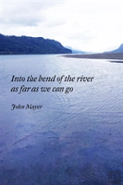 Bertrand.pt - Into The Bend Of The River As Far As We Can Go
