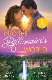 Into The Billionaire'S Worldâ€¦