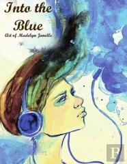 Into The Blue - Art Of Madelyn Janelle