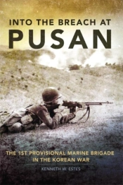 Into The Breach At Pusan