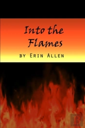 Into The Flames