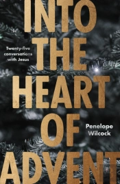 Into The Heart Of Advent