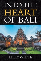 Into The Heart Of Bali