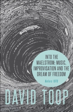 Bertrand.pt - Into The Maelstrom: Music, Improvisation And The Dream Of Freedom