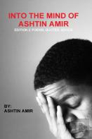 Into The Mind Of Ashtin Amir; Edition 2