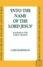 'Into The Name Of The Lord Jesus'
